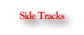 Side Tracks